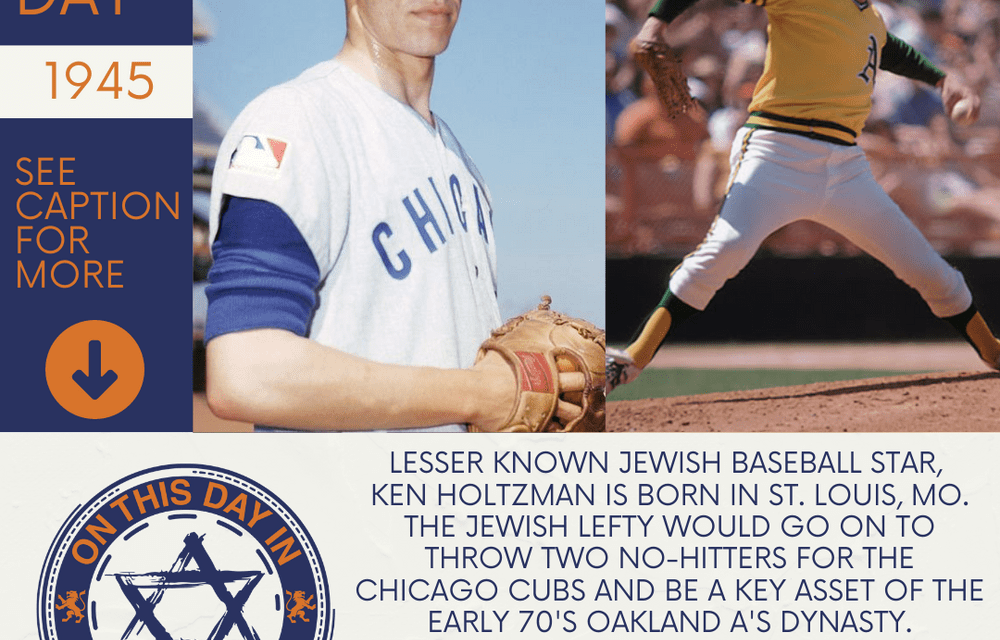 Birthday of Ken Holtzman, 1945 - Jewish Original Media