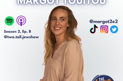 Margot Touitou on Being Jewish (& funny) on TikTok, Living in Tel Aviv, and #GoodVibezOnly
